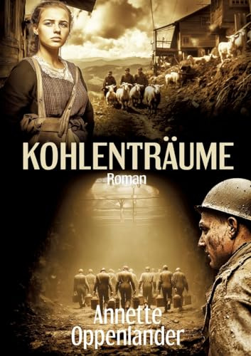 Kohlenträume: Historischer Roman