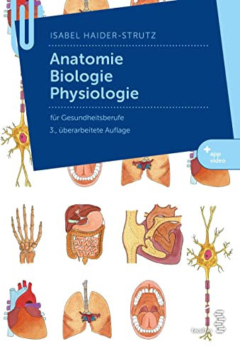 Anatomie, Biologie, Physiologie: für Gesundheitsberufe