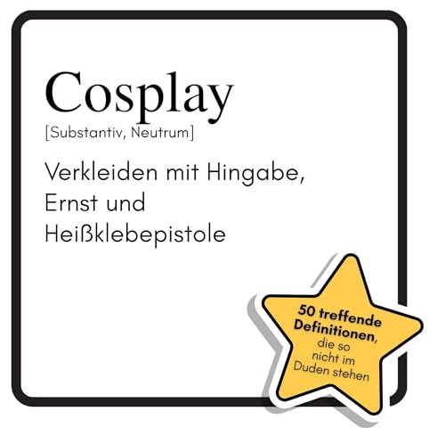 Cosplay: Verkleiden mit Hingabe, Ernst und Heißklebepistole. Das lustige Geschenkbuch für Mann, Frau, Kollege, Freund zu Geburtstag, Weihnachten