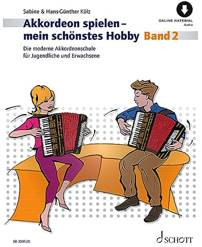 Akkordeon spielen - mein schönstes Hobby: Die moderne Akkordeonschule für Jugendliche und Erwachsene. Band 2. Akkordeon (Standardbass). (Akkordeon spielen - mein schönstes Hobby, Band 2)