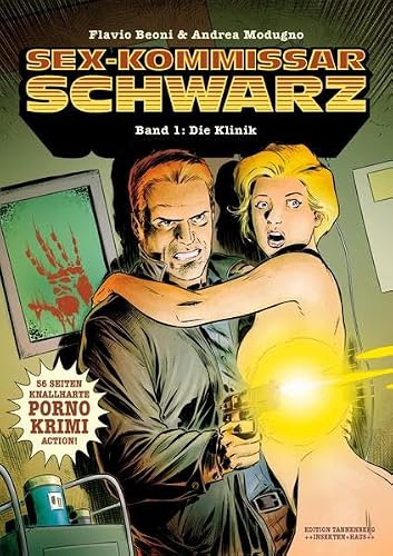 SEX-KOMMISSAR SCHWARZ: Band 1: Die Klinik