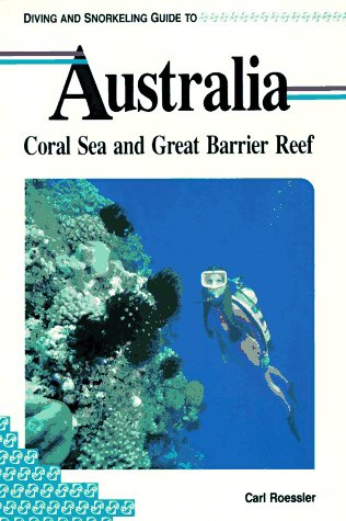Coral Sea and Great Barrier Reef (Pisces Diving & Snorkeling Guides)