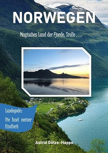 NORWEGEN Magisches Land der Fjorde, Trolle ...: die Insel meiner Kindheit