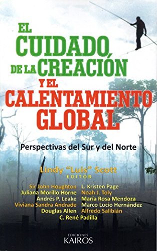 cuidado de la creacion y el calentamiento global lindy scot Ed. 2012