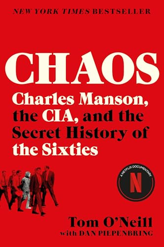 Chaos: Charles Manson, the CIA, & Secret History of the Sixties