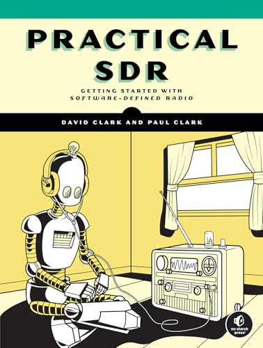 Practical SDR: Getting Started With Software-Defined Radio: 1