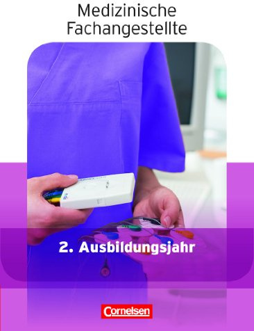 Medizinische Fachangestellte - Aktuelle Ausgabe - 2. Ausbildungsjahr: Jahrgangsband - Schulbuch