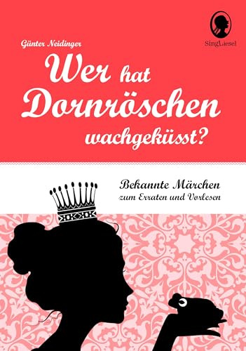 Märchenrätsel für Senioren mit Demenz – Gedächtnistraining und Beschäftigung zum Vorlesen und Mitraten mit 18 bekannten Märchen | „Wer hat Dornröschen ... Bekannte Märchen zum Erraten und Vorlesen