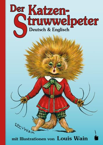 Der Katzen-Struwwelpeter: zweisprachig: Deutsch und Englisch (Der Struwwelpeter)