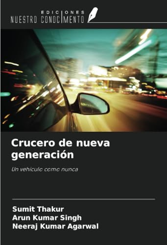 Crucero de nueva generación: Un vehículo como nunca