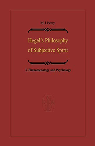 Hegel’s Philosophy of Subjective Spirit: Volume 3 Phenomenology and Psychology