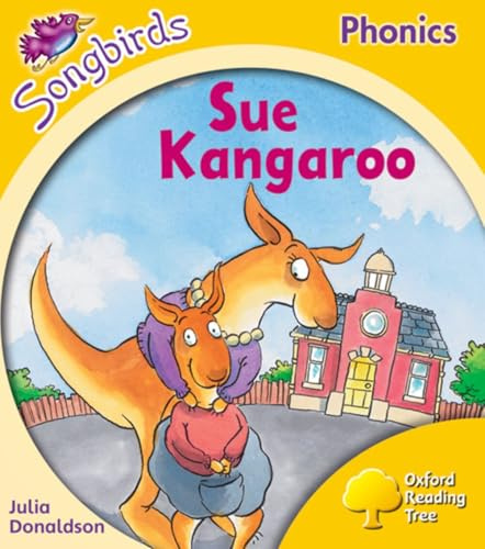 Oxford Reading Tree Songbirds Phonics: Level 5: Sue Kangaroo