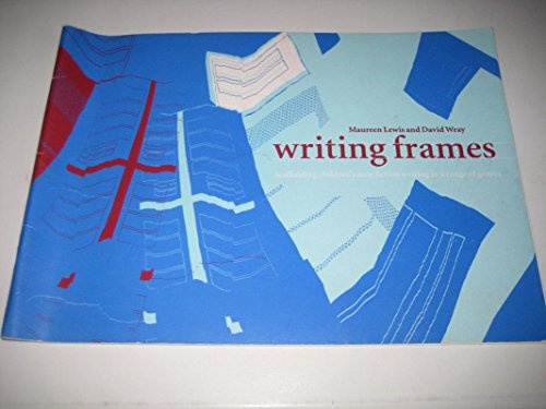 Writing Frames: Scaffolding Children's Non-fiction Writing in a Range of Genres