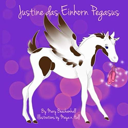 Justine das Einhorn Pegasus: Justine will Ballett tanzen lernen!