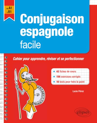 Conjugaison espagnole facile: Cahier pour apprendre, réviser et perfectionner ses acquis A1-B1