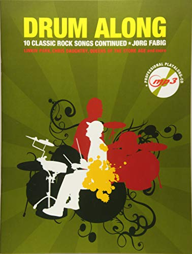 Drum Along - 10 Classic Rock Songs Continued (Buch & CD): Songbook, CD, Play-Along für Schlagzeug