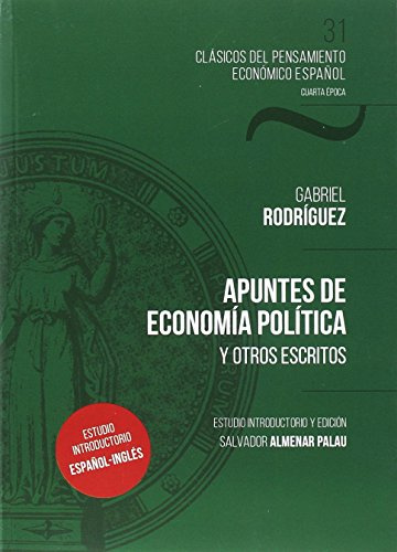 Apuntes de economía política y otros escritos (Clásicos del Pensamiento Económico Español)