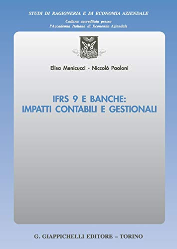 IFRS 9 e banche: impatti contabili e gestionali