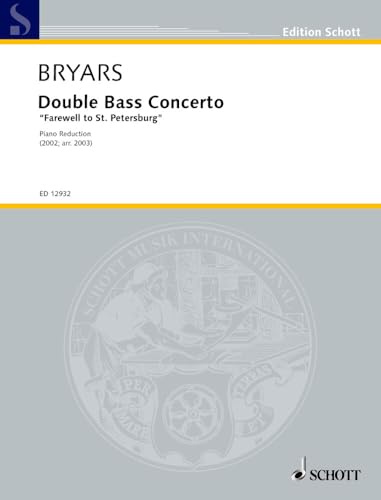 Double Bass Concerto: (Farewell to St. Petersburg). Kontrabass und Orchester. Klavierauszug mit Solostimme. (Edition Schott)