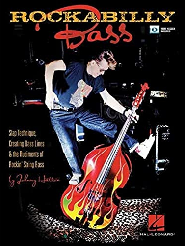 Rockabilly Bass: Noten, Lehrmaterial, Technik für Kontrabass: Slap Technique, Creating Bass Lines & the Rudiments of Rockin' String Bass