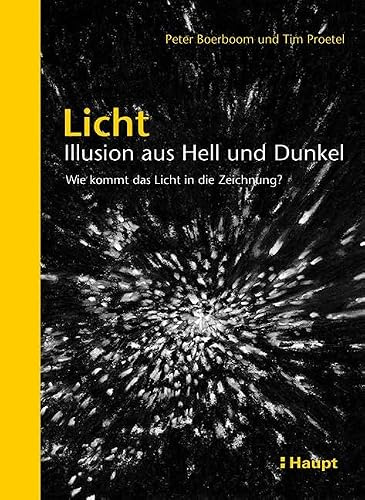 Licht: Illusion aus Hell und Dunkel: Wie kommt das Licht in die Zeichnung?