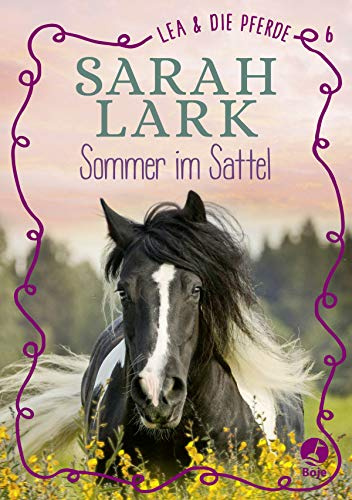 Lea und die Pferde: Sommer im Sattel