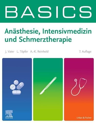 BASICS Anästhesie, Intensivmedizin und Schmerztherapie