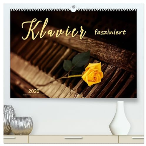 Klavier fasziniert (hochwertiger Premium Wandkalender 2026 DIN A2 quer), Kunstdruck in Hochglanz: Klavier - emotionale Darstellungen eines anspruchsvollen Instrumentes. (CALVENDO Kunst)