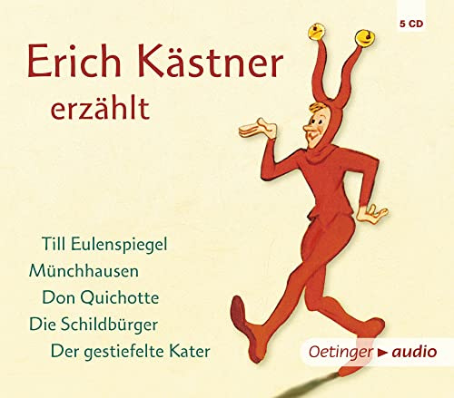 Erich Kästner erzählt: Till Eulenspiegel, Münchhausen, Don Quichotte, Die Schildbürger, Der gestiefelte Kater