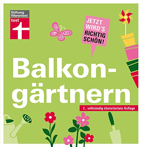 Balkongärten: Jetzt wird's richtig schön - Balkongestaltung - Deko- und Pflanzentipps - Irrtümer vermeiden I Von Stiftung Warentest
