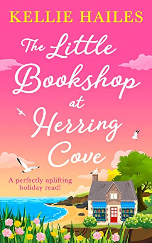 THE LITTLE BOOKSHOP AT HERRING COVE: a perfectly uplifting holiday read for summer!