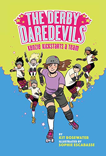 Kenzie Kickstarts a Team: (The Derby Daredevils Book #1) (Derby Daredevils, 1)