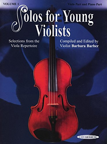 Solos for Young Violists - Viola Part and Piano Accompaniment, Volume 1: Selections from the Viola Repertoire