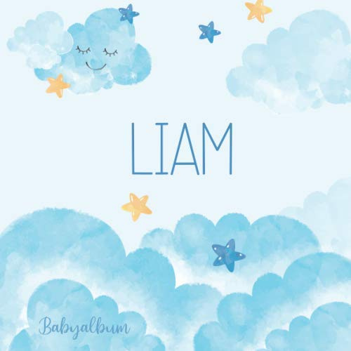 Liam Babyalbum: Babybuch zum Eintragen, Ausfüllen und Gestalten