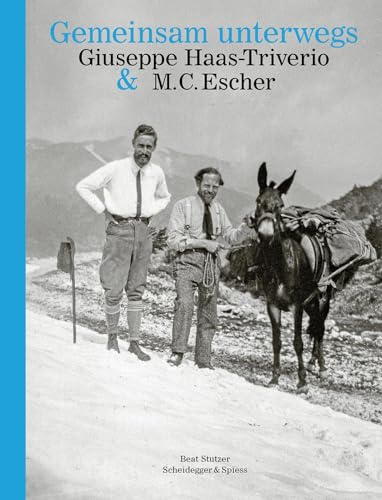 Gemeinsam unterwegs Giuseppe Haas-Triverio und M. C. Escher /allemand