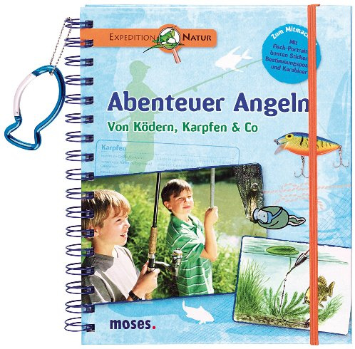 Abenteuer Angeln: Von Ködern, Karpfen & Co. (Expedition Natur)