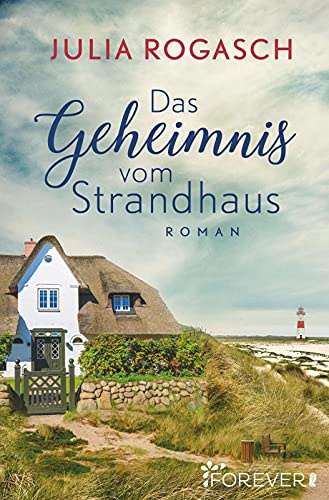 Das Geheimnis vom Strandhaus: Roman