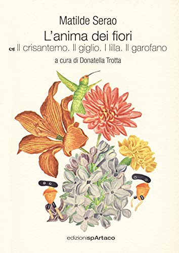 L'anima dei fiori. Il crisantemo. Il giglio. I lilla. Il garofano (Vol. 5) (I saggi)