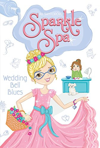 Wedding Bell Blues (Volume 8) (Sparkle Spa, Band 8)