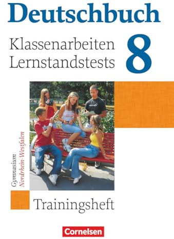 Deutschbuch Gymnasium - Trainingshefte - 8. Schuljahr: Klassenarbeiten, Lernstandstests - Nordrhein-Westfalen - Trainingsheft mit Lösungen
