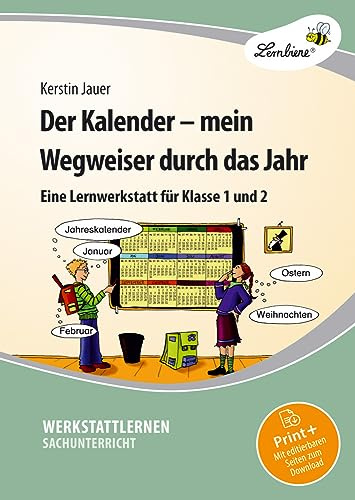Der Kalender - mein Wegweiser durch das Jahr: (1. und 2. Klasse)
