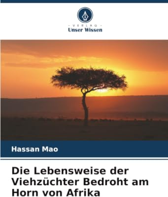 Die Lebensweise der Viehzüchter Bedroht am Horn von Afrika