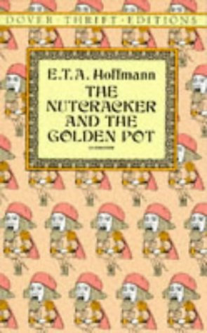 The Nutcracker and The Golden Pot (Thrift Editions) by Hoffmann, E.T.A. (February 1, 1994) Paperback