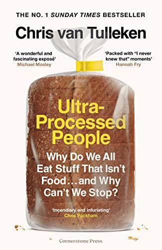 Ultra-Processed People: The Definitive #1 Bestseller You Need to Understand Ultra-Processed Food