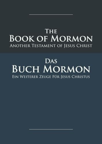 The Book of Mormon - das Buch Mormon: English-German Edition with Dual-Column Verse-Aligned Text (Book of Mormon Dual Language Series)
