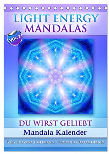 Light Energy Mandalas - Kalender - Vol. 2 (Tischkalender 2026 DIN A5 hoch), CALVENDO Monatskalender