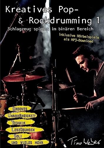 Kreatives Pop- & Rockdrumming 1: Schlagzeug spielen im binären Bereich