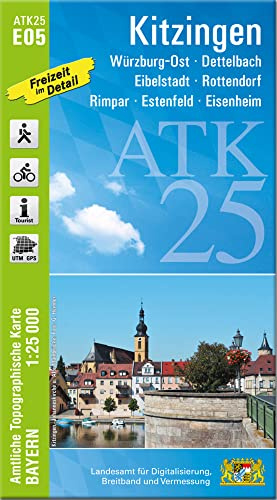 ATK25-E05 Kitzingen (Amtliche Topographische Karte 1:25000): Würzburg-Ost, Dettelbach, Eibelstadt, Rottendorf, Rimpar, Estenfeld, Eisenheim (ATK25 Amtliche Topographische Karte 1:25000 Bayern)