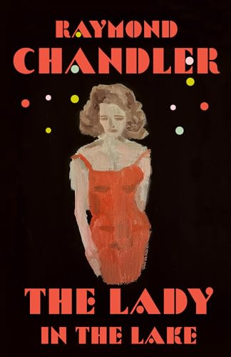 The Lady in the Lake (A Philip Marlowe Novel)