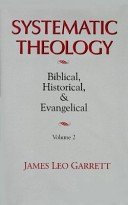 Systematic Theology: Biblical, Historical, and Evangelical